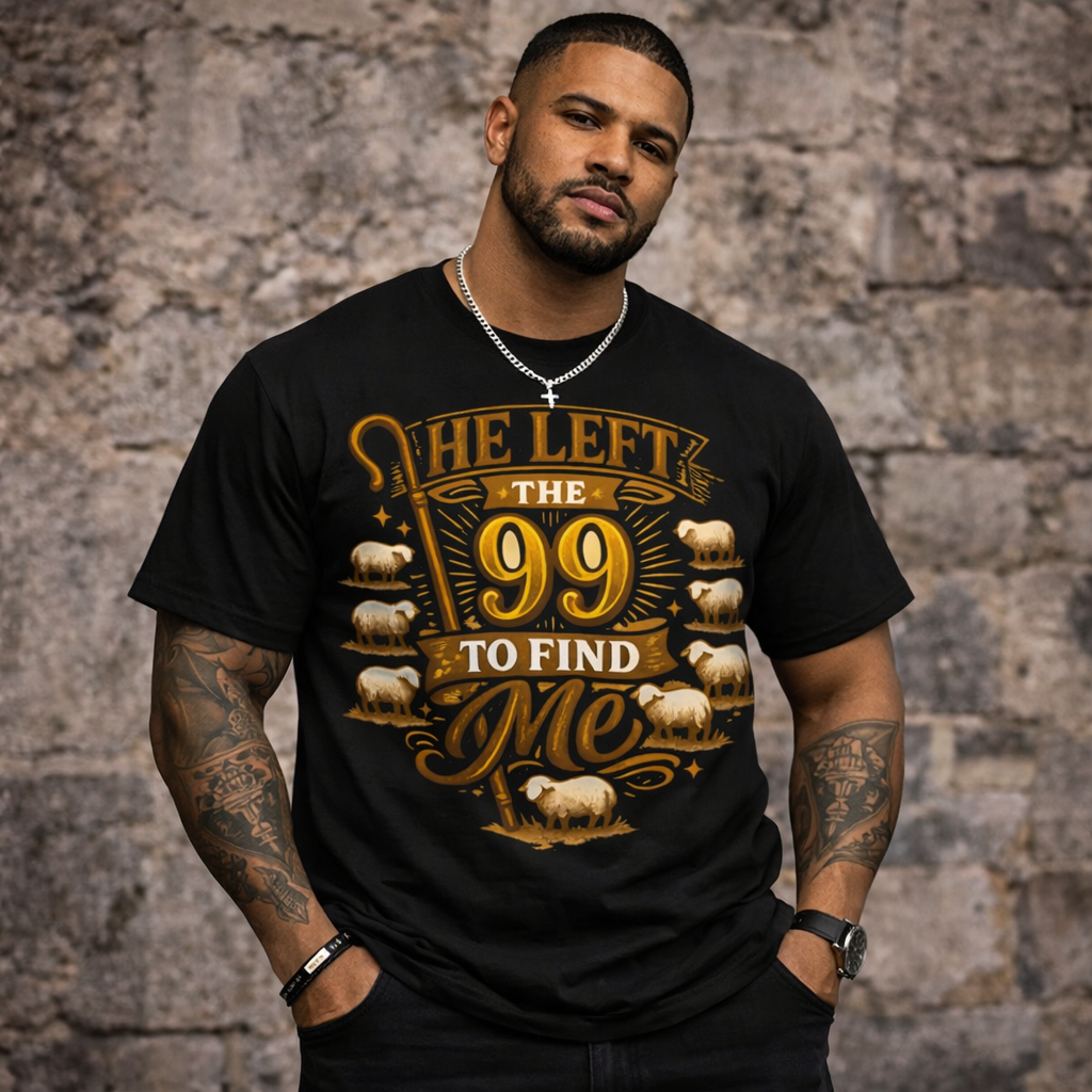 He Left The 99 To Find Me Shirt | Christian Faith Shirt | Jesus Shepherd Bible Shirt | Christian Gift